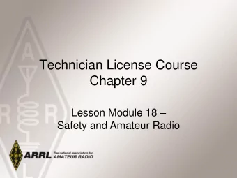 Technician License Course  Chapter 9 Lesson Module 18   Safety and Amateur Radio  Electrical
