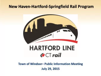 New Haven-Hartford-Springfield Rail Program Town of Windsor  Public Information Meeting  July