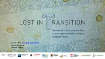 Louisa Smith louisas@uow.edu.au  Janelle Chapman  Leanne Dowse  Project Partners  The project is