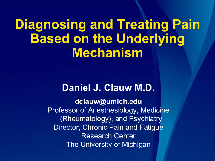 diagnosing and treating pain based on the underlying