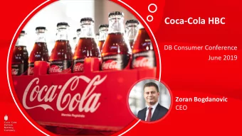 Coca-Cola HBC  DB Consumer Conference  June 2019  Zoran Bogdanovic  CEO  Forward looking statements