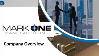 Company Overview  2  Who We Are:  Mark One is a privately owned  Combined, we have over a  American