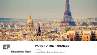 PARIS TO THE PYRENEES  10 days  Led by Madame Dao and Seora Surma  Our meeting will cover  Why