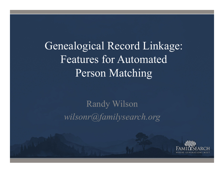 genealogical record linkage features for automated person