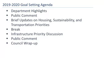 2019-2020 Goal Setting Agenda  Department Highlights  Public Comment  Brief Updates on