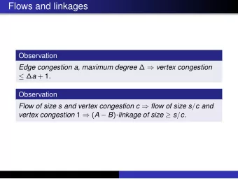 Flows and linkages  Observation Edge congestion a, maximum degree   vertex congestion
