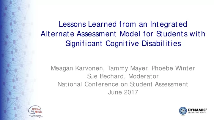 lessons learned from an integrated alternate assessment