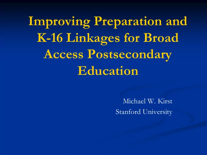 improving preparation and k 16 linkages for broad access