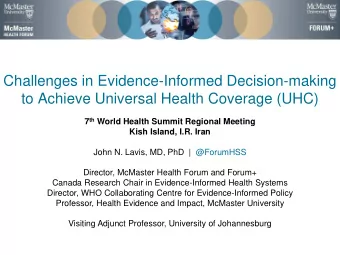 Challenges in Evidence-Informed Decision-making  to Achieve Universal Health Coverage (UHC) 7 th