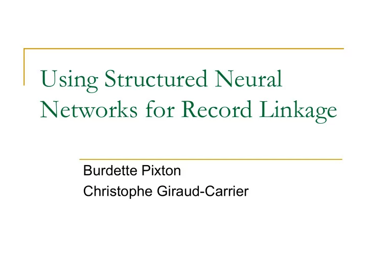 using structured neural networks for record linkage