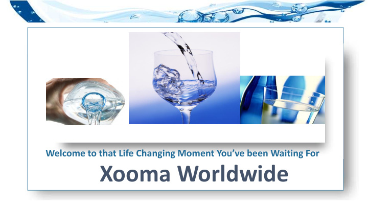 xooma worldwide the right company