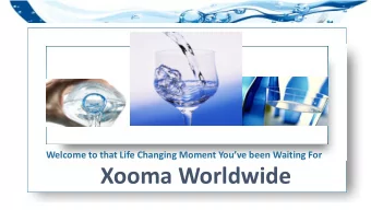 Xooma Worldwide  The Right Company  25 Year Old Company  International Operations