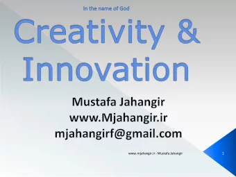 1  2  www.mjahangir.ir - Mustafa Jahangir  3  www.mjahangir.ir - Mustafa Jahangir  Creativity is