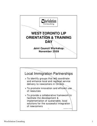 WEST TORONTO LIP  ORIENTATION &amp; TRAINING  DAY  Joint Council Workshop:  November 2009  Local