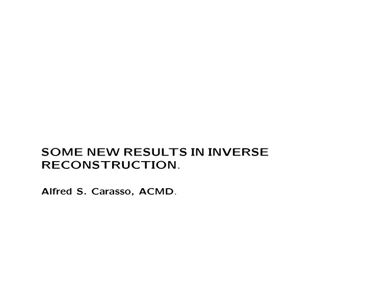 some new results in inverse reconstruction