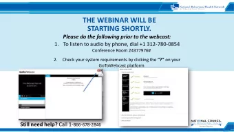 STARTING SHORTLY.  Please do the following prior to the webcast:  1. To listen to audio by phone,