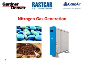 Nitrogen Gas Generation  1  Traditional Methods of Supply  2  Traditional nitrogen supplies from