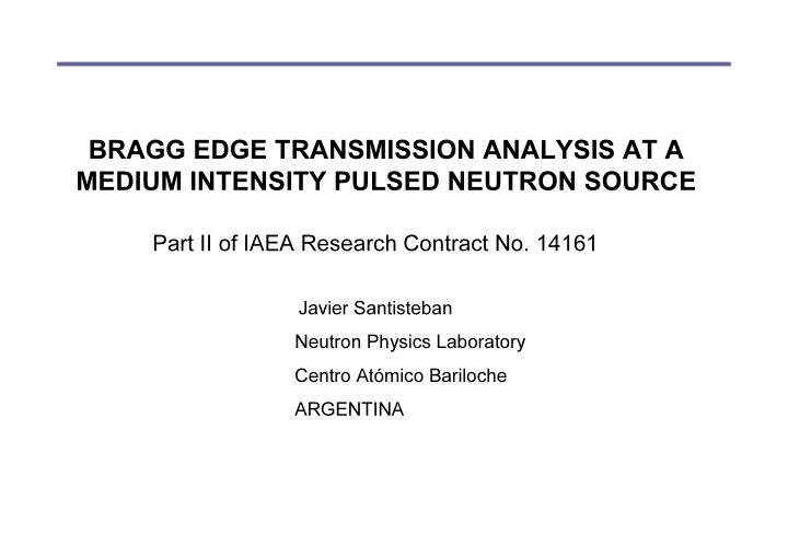 bragg edge transmission analysis at a medium intensity