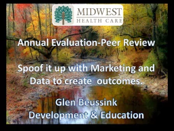 Annual Evaluation  Not a medical Procedure  What you should learn  What is an Annual Evaluation,