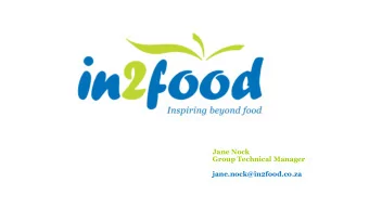 Jane Nock  Group Technical Manager  jane.nock@in2food.co.za  What we Do -1500 plus RTE,RTRH, RTC