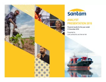 ANALYST  PRESENTATION 2018  Financial results for the year ended  31 December 2018  Presented by