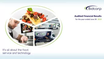 Audited Financial Results for the year ended June 30 2019  Bidcorp strategy  A proven and focused