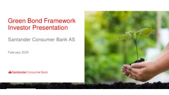 Green Bond Framework  Investor Presentation  Santander Consumer Bank AS  February 2020  01  Who we