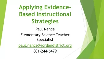 Applying Evidence-  Based Instructional  Strategies  Paul Nance  Elementary Science Teacher