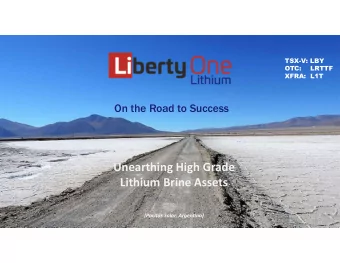 Unearthing High Grade  Lithium Brine Assets  (Pocitos Salar, Argentina)  Legal  This presentation
