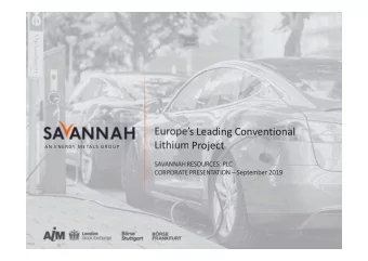 Europes Leading Conventional  Lithium Project  A N  E N ERGY M E TALS G ROUP  SAVANNAH RESOURCES
