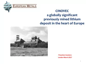 a globally significant  previously mined lithium  deposit in the heart of Europe  Proactive