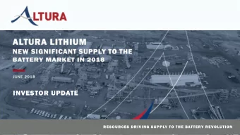 ALTURA LITHIUM  NEW SIGNIFICANT SUPPLY TO THE  BATTERY MARKET IN 2018  JUNE 2018  INVESTOR UPDATE