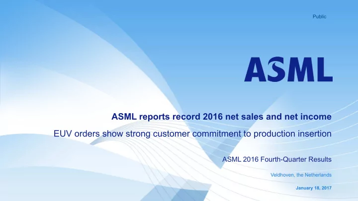 asml reports record 2016 net sales and net income euv