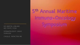 DERMATOLOGIST, MOHS  SURGEON  CHUGLD, MONCTON NB  Disclosures / Conflicts of interest