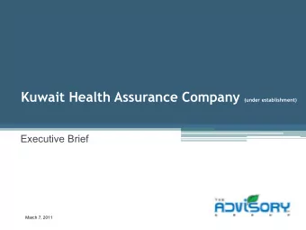 Executive Brief  March 7, 2011  Kuwait Health Assurance Company (KHAC)  A Partnership between the