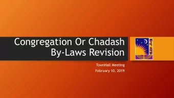By-Laws Revision  TownHall Meeting  February 10, 2019  By-Law Revision Process  By-Laws Review