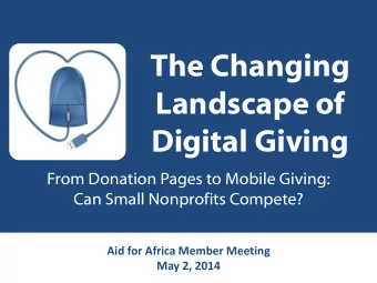 The Changing  Landscape of  Digital Giving  From Donation Pages to Mobile Giving: Can Small