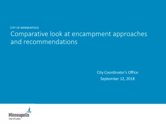 Comparative look at encampment approaches  and recommendations  City Coordinators Office