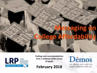 College Affordability  Findings and recommendations  from a national online survey  of adults