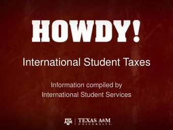 International Student Taxes  Information compiled by  International Student Services  International