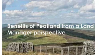 Benefits of Peatland from a Land  Manager perspective  The Heather Trust  Caveat - Land Managers