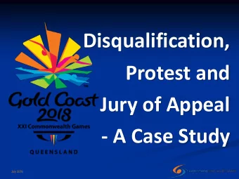 Jury of Appeal  - A Case Study  July 2016  Disqualification.  Question ??  Look at the