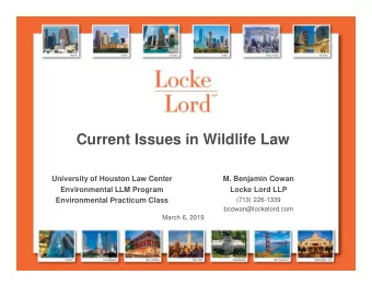 Current Issues in Wildlife Law  University of Houston Law Center  M. Benjamin Cowan  Environmental