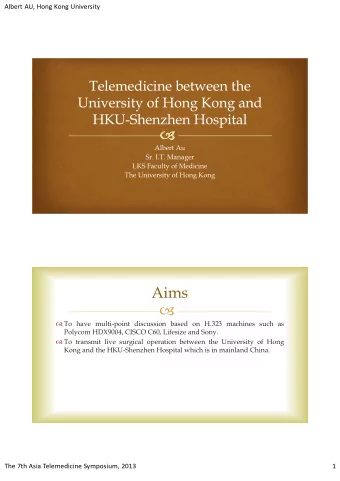 Aims    To have multi-point discussion based on H.323 machines such as  Polycom HDX9004,