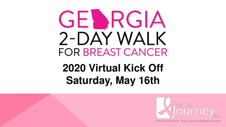 2020 virtual kick off saturday may 16th thank you to our