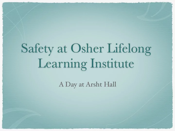 safety at osher lifelong learning institute
