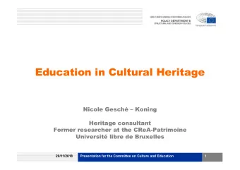 Education in Cultural Heritage  Nicole Gesch  Koning  Heritage consultant  Former researcher