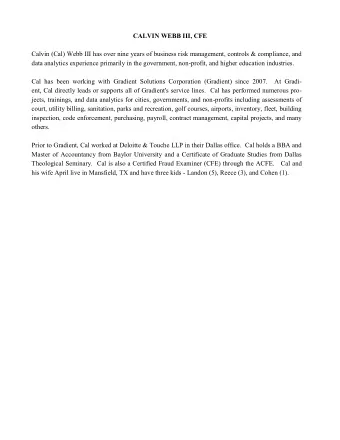 CALVIN WEBB III, CFE  Calvin (Cal) Webb III has over nine years of business risk management,