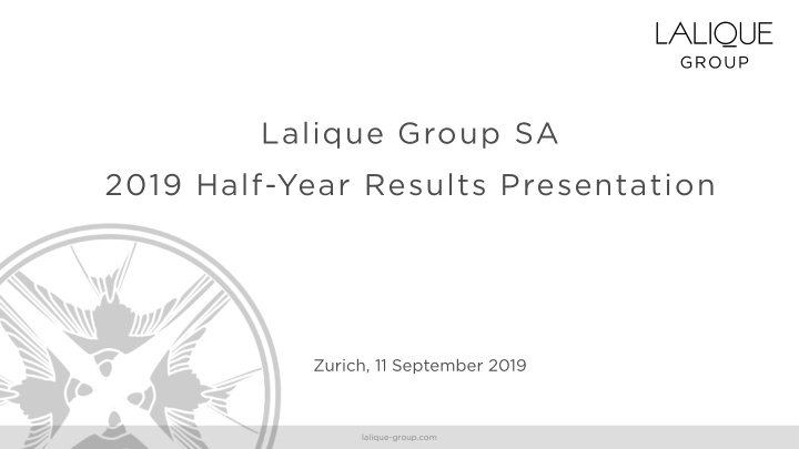 lalique group sa 2019 half year results presentation