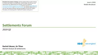 Settlements Forum  2019 Q2  Rachel Likover, Jin Thian  Market Analysis &amp; Settlements  ISO-NE